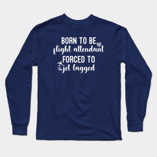 Funny flight attendant Long Sleeve T-Shirt